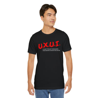 UXUI - D.A.R.E. Style T-Shirt